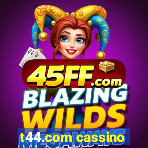 t44.com cassino
